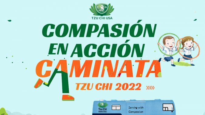 Compasión en Acción: Caminata Tzu Chi 2022 está recaudando fondos para los programas médicos y educativos de Tzu Chi USA