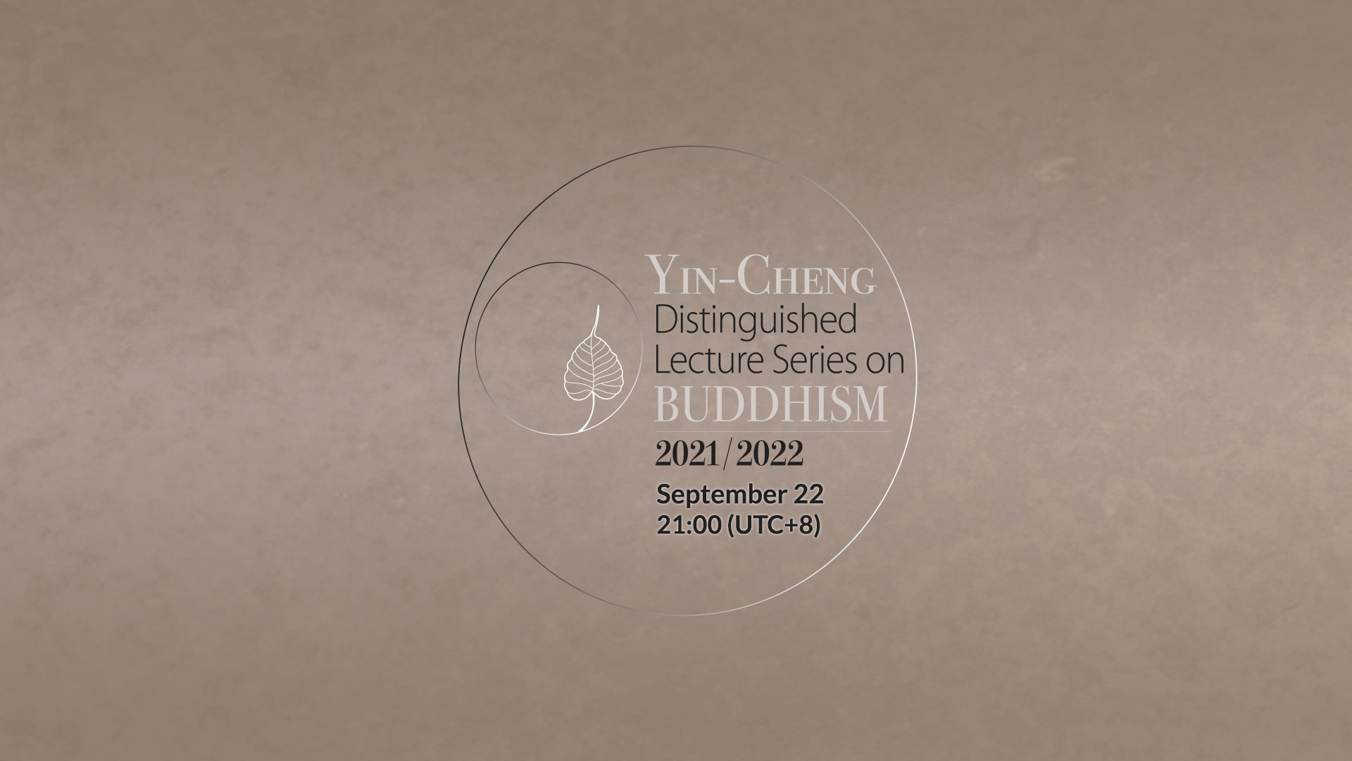 Yin-Cheng Distinguished Lecture Series On Buddhism – Tzu Chi Center