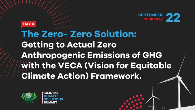 The Zero-Zero Solution: Getting to Actual Zero Anthropogenic Emissions of GHG with the VECA (Vision for Equitable Climate Action) Framework