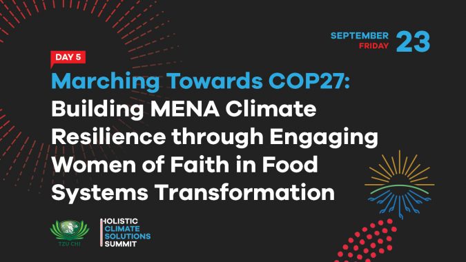 Marching Towards COP27: Building MENA Climate Resilience by Engaging Women of Faith in Food Systems Transformation