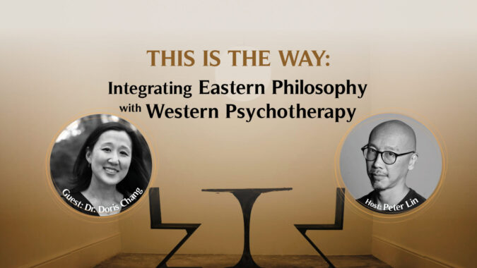 This is the Way: Integrating Eastern Philosophy with Western Psychotherapy